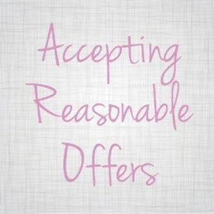 Reasonable offers accepted